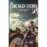 The Chicago Story