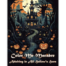 Color Me Macabre: Adulting in All Hallow's Hues: Halloween themed adult coloring book
