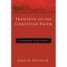 Irenaeus on the Christian Faith