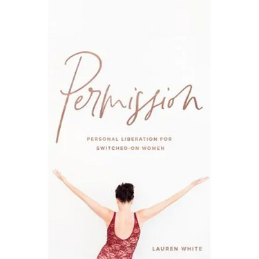 Permission: Personal liberation for switched on women