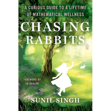 Chasing Rabbits: A Curious Guide to a Lifetime of Mathematical Wellness
