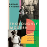Thoroughly Modern: The Pioneering Life of Barbara Ker-Seymer, Photographer, and Her Brilliant Bohemian Friends