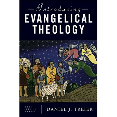 Introducing Evangelical Theology