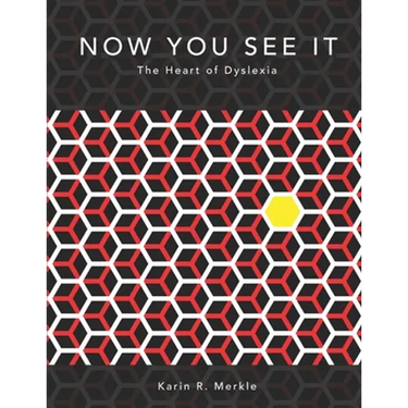 Now You See It: The Heart of Dyslexia