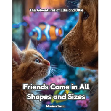 Friends Come in All Shapes And Sizes