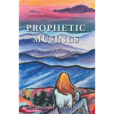 Prophetic Musings: 31 Days of Reflection, Prayer, and Intercession