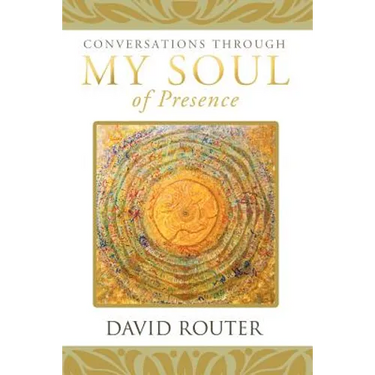 Conversations Through My Soul of Presence