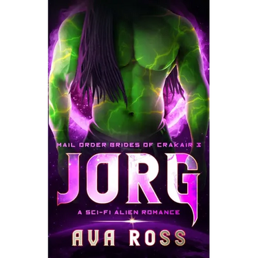 Jorg: A sci-fi alien romance
