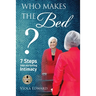 Who Makes the Bed?: 7 Steps into Nurturing Intimacy Beyond the Myths