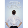 Living Life via the Silver Cord: Ecclesiastes 12:6-7