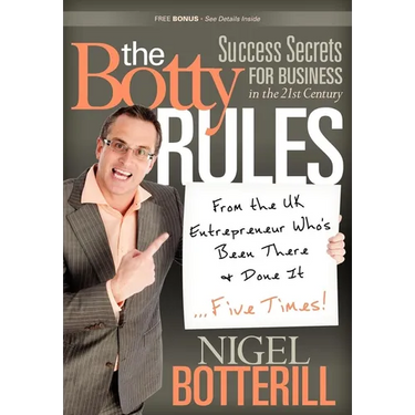 The Botty Rules: Success Secrets for Business in the 21st Century