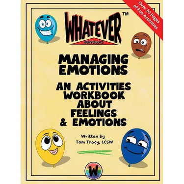 Managing Emotions: An Activities Workbook About Feelings and Emotions