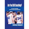 Are You Still Coaching?: 41 Years Coaching Yeshiva University Basketball