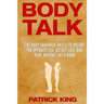 Body Talk: The Body Language Skills to Decode the Opposite Sex, Detect Lies, and Read Anyone Like a Book