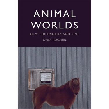 Animal Worlds: Film, Philosophy and Time