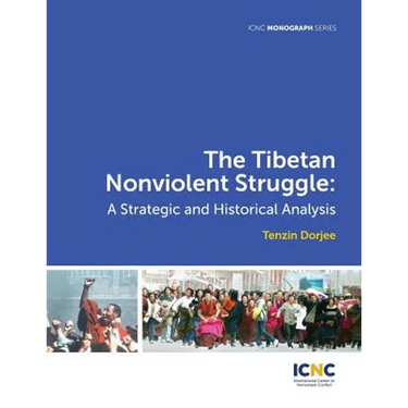 The Tibetan Nonviolent Struggle: A Strategic and Historical Analysis