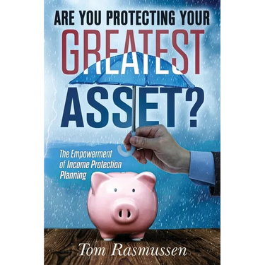 Are You Protecting Your Greatest Asset?: The Empowerment of Income Protection Planning