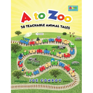 A to Zoo: 26 Teachable Animal Tales