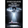 Diner Rovers of the Milky Way