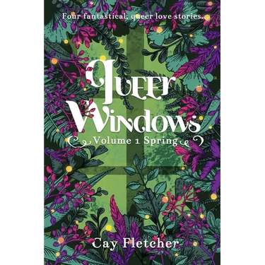 Queer Windows: Volume 1 Spring