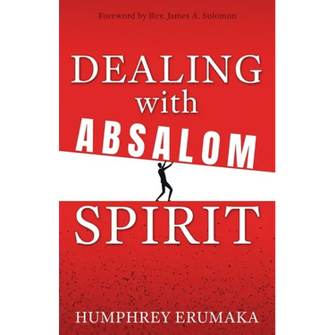 Dealing with Absalom Spirit
