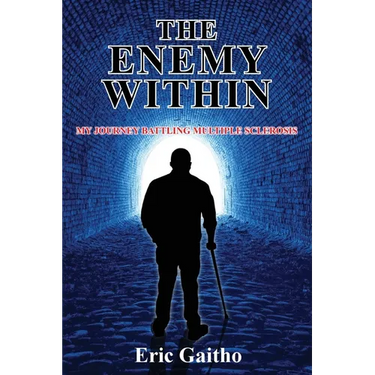 The Enemy Within: My Journey Battling Multiple Sclerosis