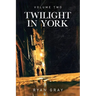 Twilight in York: Volume Two