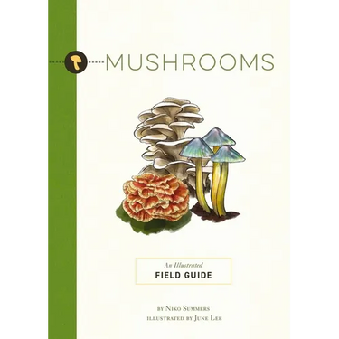 Mushrooms: An Illustrated Field Guide