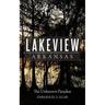 Lakeview Arkansas: The Unknown Paradise