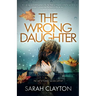 The Wrong Daughter: The veil of hidden secrets will fall