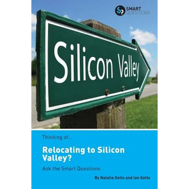 Thinking of... Relocating to Silicon Valley? Ask the Smart Questions