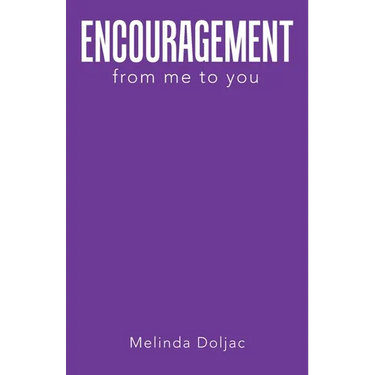 ENCOURAGEMENT from me to you