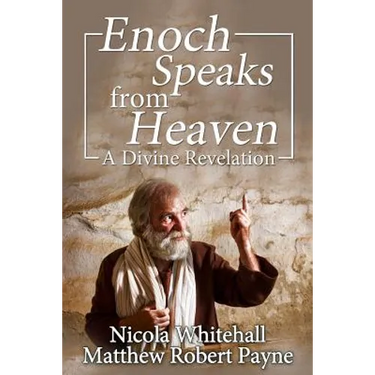 Enoch Speaks from Heaven: A Divine Revelation