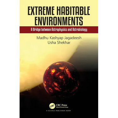 Extreme Habitable Environments: A Bridge between Astrophysics and Astrobiology