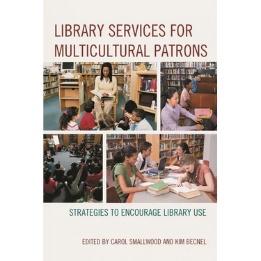 Library Services for Multicultural Patrons: Strategies to Encourage Library Use