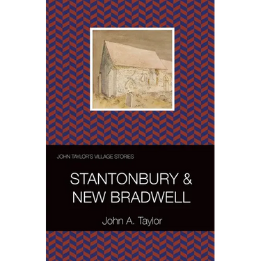 John Taylor's Village Stories: 6 Stantonbury and New Bradwell