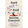 Death and Other Survival Strategies