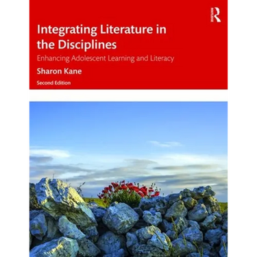 Integrating Literature in the Disciplines: Enhancing Adolescent Learning and Literacy
