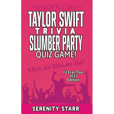 Unofficial Taylor Swift Trivia Slumber Party Quiz Game #2: Eras Tour Edition 2023
