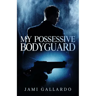 My Possessive Bodyguard