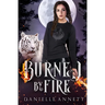 Burned by Fire