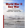 World War II Sea War, Volume 18: Additions & Corrections August 1939 - February 1941