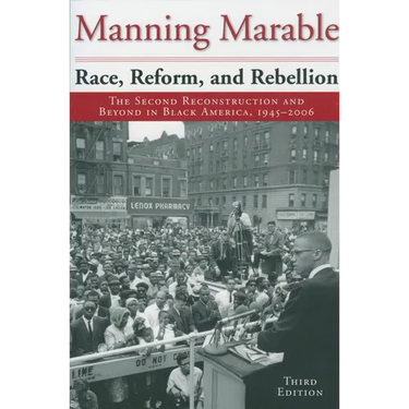 Race, Reform, and Rebellion: The Second Reconstruction and Beyond in Black America, 1945-2006