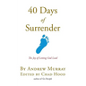 40 Days Of Surrender: The Joy of Letting God Lead