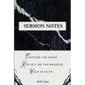 Sermon Notes: Capture the Word. Reflect on the Message. Walk in Faith.