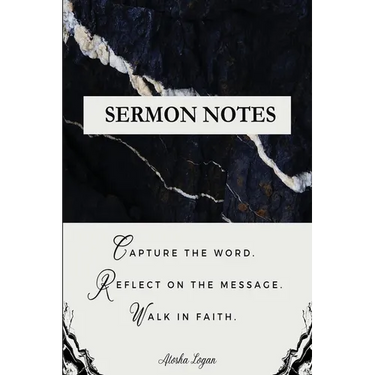 Sermon Notes: Capture the Word. Reflect on the Message. Walk in Faith.
