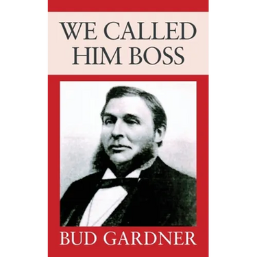 We Called Him Boss