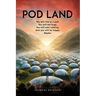 Pod Land: You will live in a pod. You will eat bugs. You will own nothing. And you will be happy. Maybe.