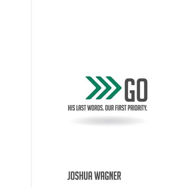 Go: His Last Words. Our First Priority.