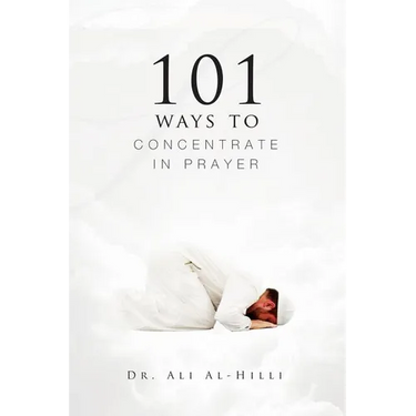 101 Ways to Concentrate in Prayer